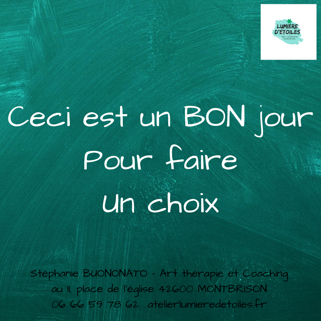 2-aujourd-hui-est-un-bon-jour-pour-faire-un-choix-atelier-lumi-re-d